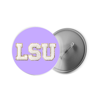 Gameday Buttons- LSU, UL, Tulane, Saints