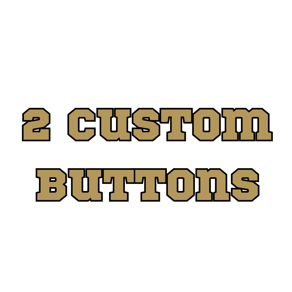 2 custom buttons